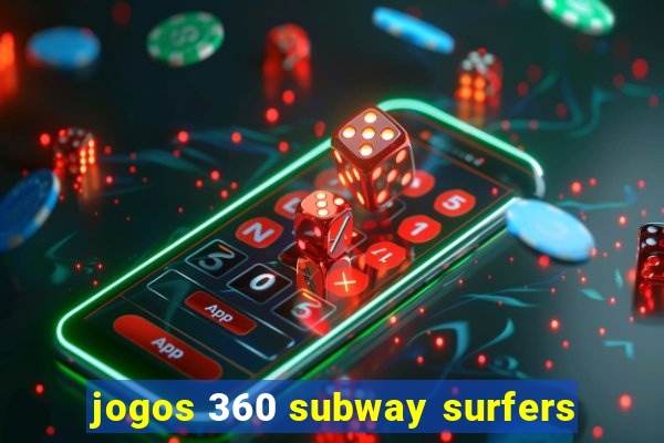 jogos 360 subway surfers